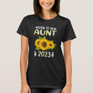 Womens Soon To Be Aunt 2023 Sunflower New Aunt 4 T-Shirt