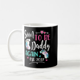 Womens Soon To Be Daddy Again 2027 Mothers Day Coffee Mug