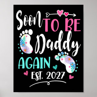 Womens Soon To Be Daddy Again 2027 Mothers Day Poster