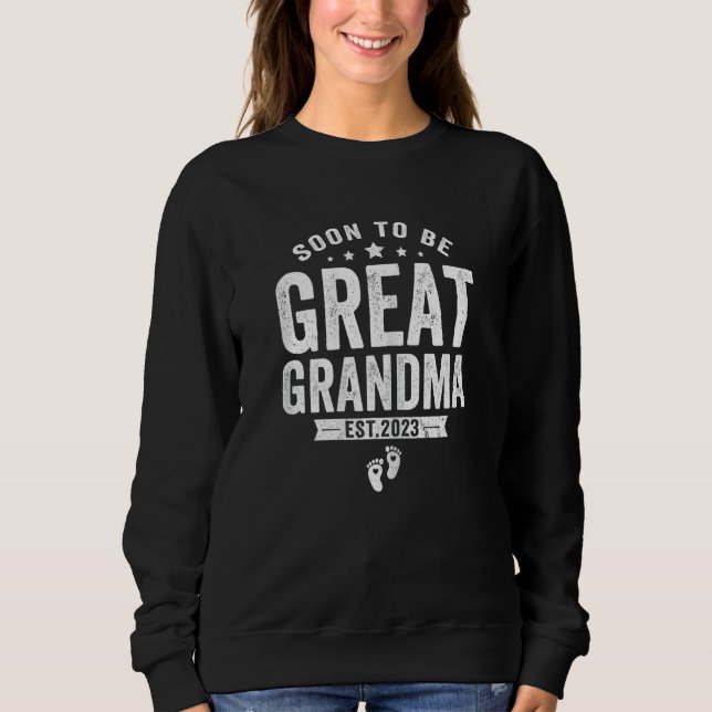 Womens Soon to be Great Grandma 2023 Mothers Day F Sweatshirt (Front)