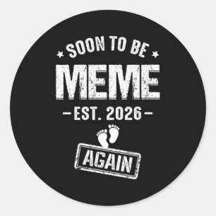 Women's soon to be meme est 2026 promoted to meme  classic round sticker