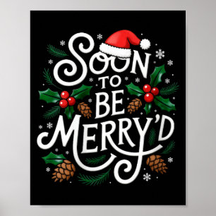 Womens Soon To Be Merry'd Christmas Engaged Fiance Poster