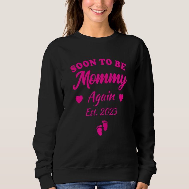 Womens Soon To Be Mummy Again 2023 Pregnancy Annou Sweatshirt (Front)
