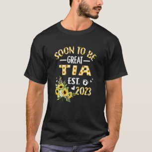 Womens Soon To Be Tia 2023 Sunflower New Tia 6 T-Shirt