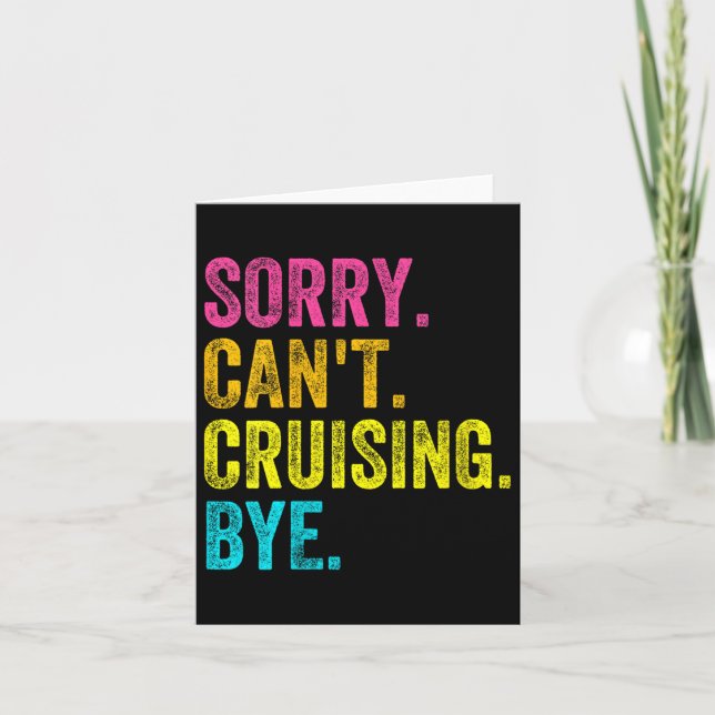 Womens Sorry Can't Cruising Bye Teacher Student Fu Card (Front)