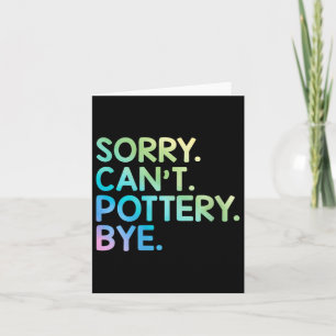 Womens Sorry Can't Ttery Bye Funny Ttery Teacher M Card