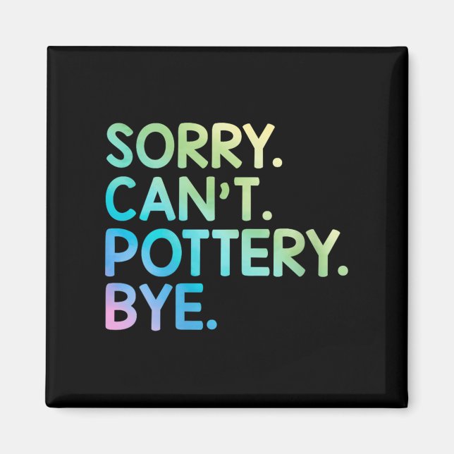 Womens Sorry Can't Ttery Bye Funny Ttery Teacher M Magnet (Front)