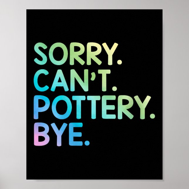 Womens Sorry Can't Ttery Bye Funny Ttery Teacher M Poster (Front)