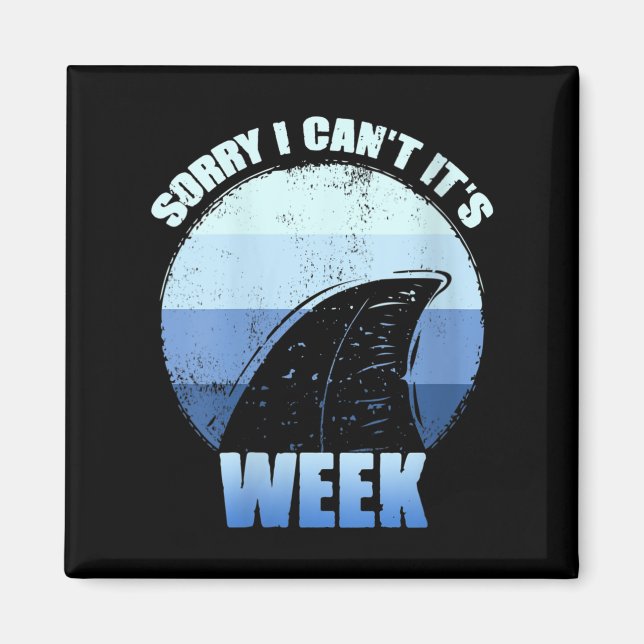 Womens Sorry I Can't It's Week Funny Shark Gift V- Magnet (Front)