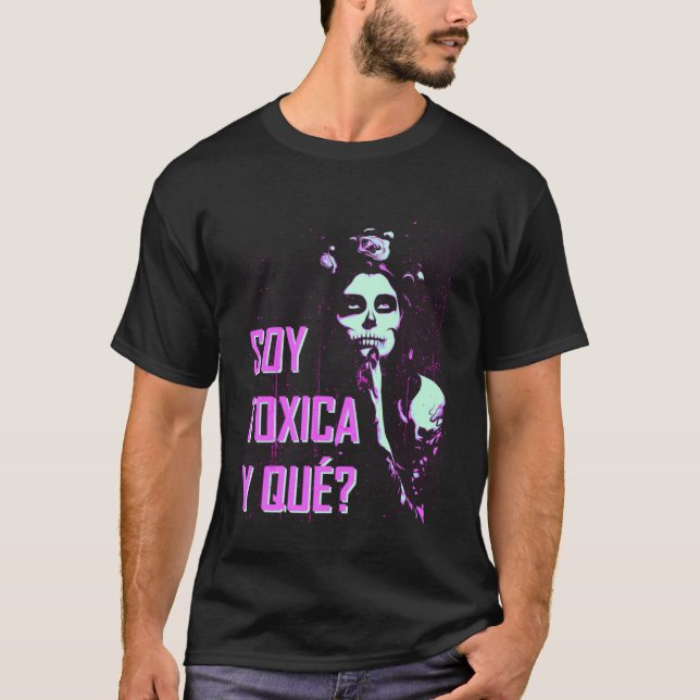 Womens Soy Toxica Y Que - Funny Cinco De Mayo Wome T-Shirt (Front)