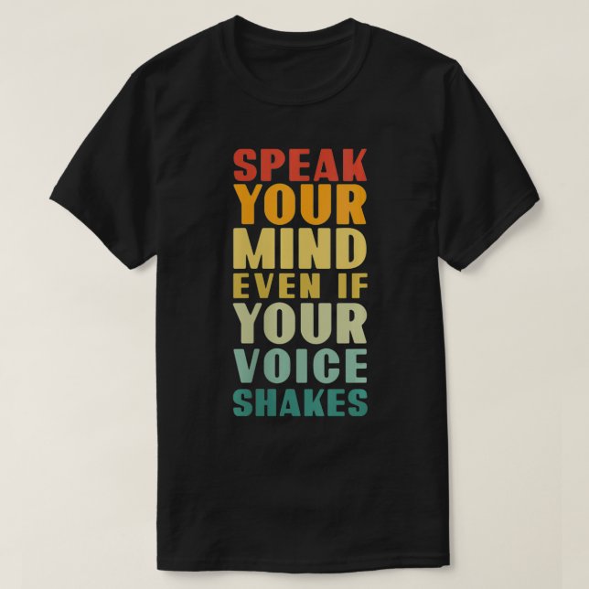 Womens Speak Your Mind Even If Your Voice Shakes V T-Shirt (Design Front)