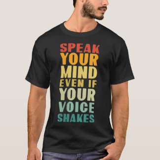 Womens Speak Your Mind Even If Your Voice Shakes V T-Shirt