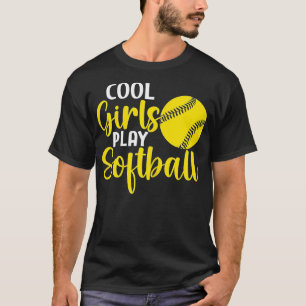Womens Sports  Funny Cool Girls Play Softball  T-Shirt