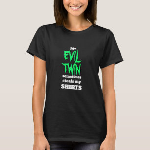 Women's Sports Funny Novelty Graphic MY EVIL TWIN T-Shirt