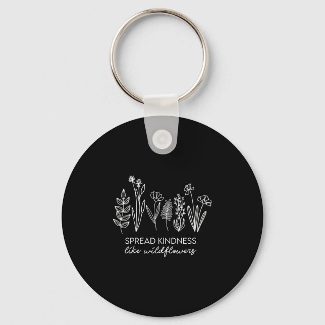 Womens Spread Kindness Like Wildflowers Insrationa Key Ring (Front)