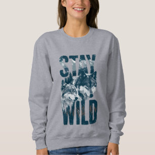 Women's Stay Wild Wolf Nature Scene Wilderness Swe Sweatshirt