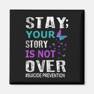 Womens Stay Your Story Is Not Over Suicide Prevent Magnet