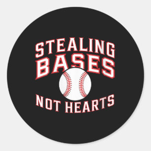 Womens Stealing Bases Not Hearts Funny Valentines Classic Round Sticker