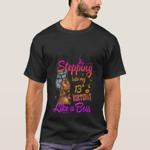 Womens Stepping Into My 13th Birthday Like A Boss  T-Shirt