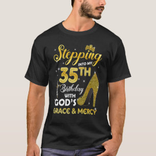 Womens Stepping Into My 35th Birthday With Gods Gr T-Shirt
