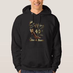 Womens Stepping Into My 40th Birthday Like A Boss Hoodie