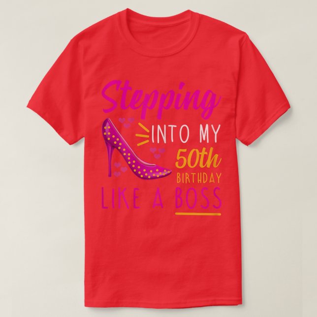 Womens Stepping into my 50th Birthday Like a Boss  T-Shirt (Design Front)