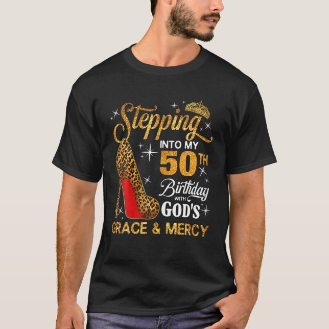 Womens Stepping Into My 50Th Birthday With God's G T-Shirt (Front)
