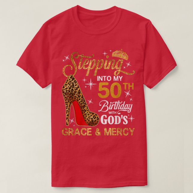 Womens Stepping Into My 50th Birthday With God's G T-Shirt (Design Front)