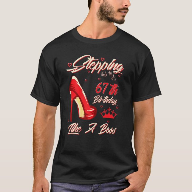 Womens Stepping Into My 67th Birthday Like A Boss  T-Shirt (Front)