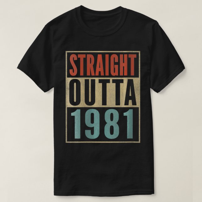 Womens Straight Outta 1981  Funny 43rd Birthday Ga T-Shirt (Design Front)
