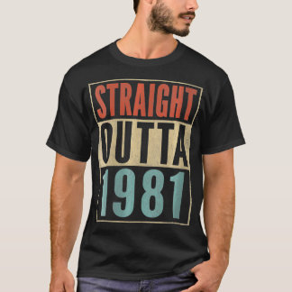 Womens Straight Outta 1981  Funny 43rd Birthday Ga T-Shirt