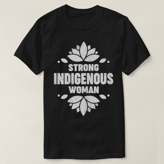 Womens Strong Indigenous Woman Native American  T-Shirt (Design Front)