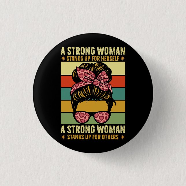 Womens Strong Woman Stands Up For Herself Feminist 3 Cm Round Badge (Front)