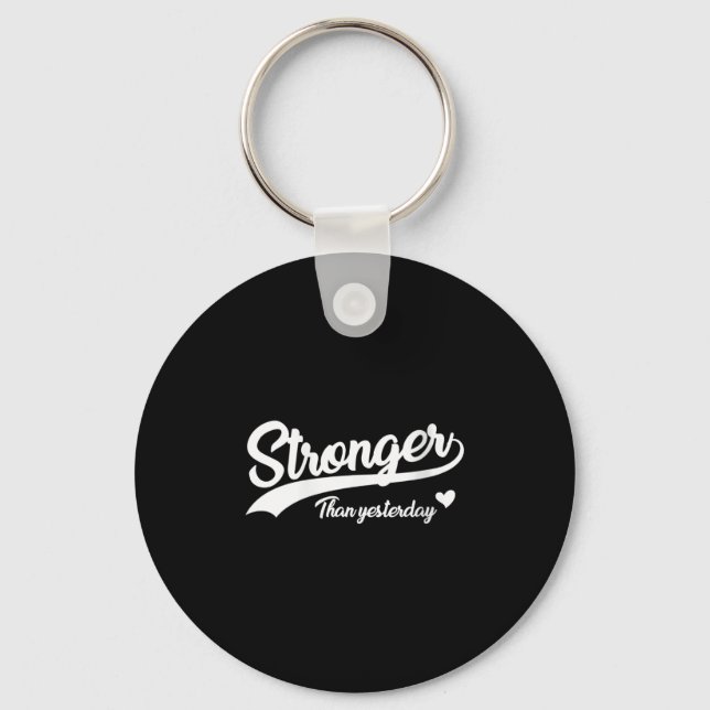Womens Stronger Than Yesterday Motivational Insrat Key Ring (Front)