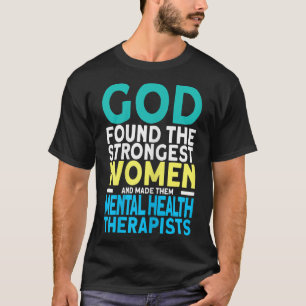 Womens Strongest Mental Health Therapist6993 3089  T-Shirt