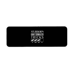 Womens Stubborn Giant Schnauzer Tricks, Funny Return Address Label