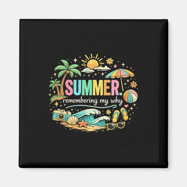 Women's summer remembering why beach vacation magnet (Front)