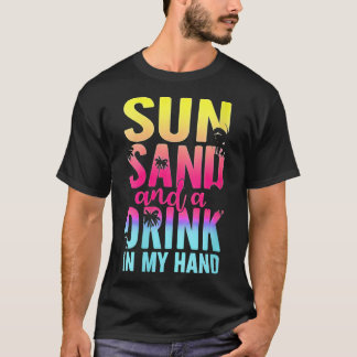 Womens Sun Sand and a Drink In My Hand Beach Cruis T-Shirt