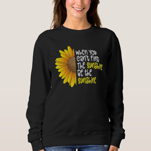 Women's Sunflower Graphic Be The Sunshine Positivi Sweatshirt (Front)