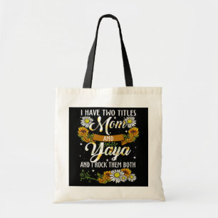 Womens Sunflower I Have Two Titles Mum And Yaya Tote Bag