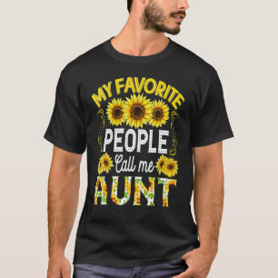 Womens Sunflower My Favourite People Call Me Aunt  T-Shirt