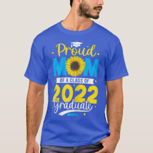Womens Sunflower Proud Mum Of A Class Of 2022 Grad T-Shirt