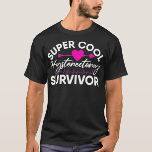 Womens Super Cool Hysterectomy Survivor Surgery Re T-Shirt