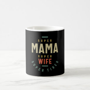 Womens Super Mama Super Wife - Mother Gift Coffee Mug