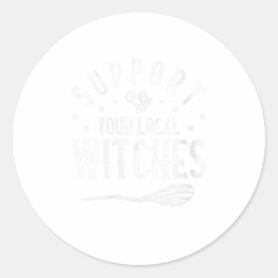Womens Support Your Local Witches Shirt Hall Classic Round Sticker