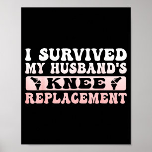 Womens survived husband's knee replacement cool poster