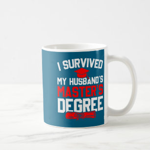 Womens survived husband's master's degree funny coffee mug