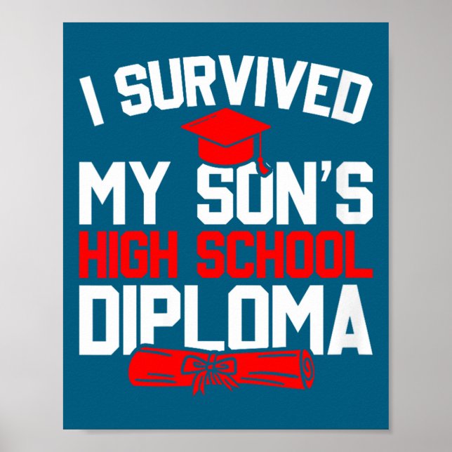 Womens survived son's high school diploma funny poster (Front)