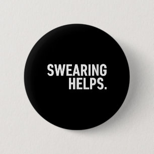 Womens Swearing Helps - Funny Sarcastic Adult 6 Cm Round Badge
