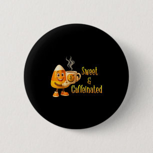 Womens Sweet And Caffeinated Candy Corn Coffee Hal 6 Cm Round Badge